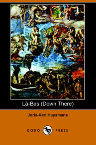 Cover of La-Bas (Down There) (Dodo Press)