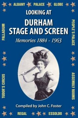 Cover of Looking at Durham Stage and Screen