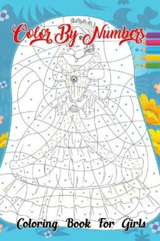 Cover of Color By Numbers Coloring Book For Girls
