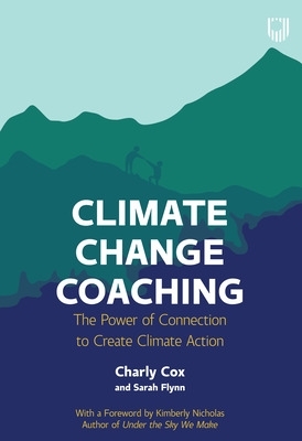 Book cover for Climate Change Coaching: The Power of Connection to Create Climate Action