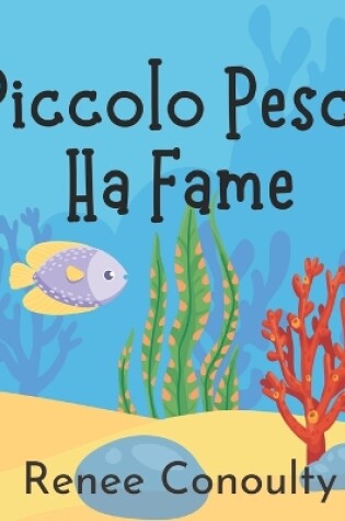 Cover of Piccolo Pesce Ha Fame