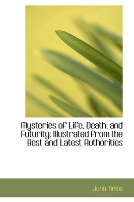 Book cover for Mysteries of Life, Death, and Futurity