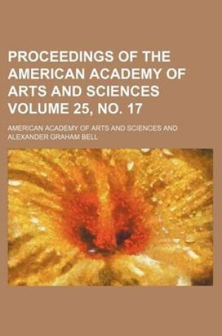 Cover of Proceedings of the American Academy of Arts and Sciences Volume 25, No. 17