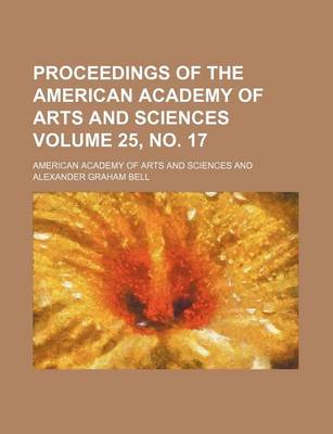 Book cover for Proceedings of the American Academy of Arts and Sciences Volume 25, No. 17