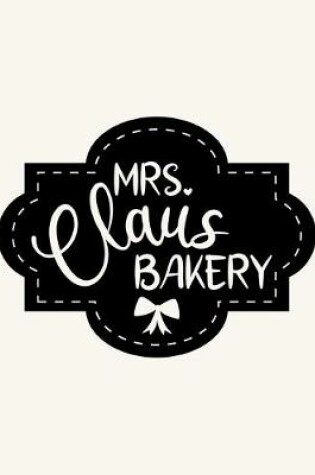 Cover of Mrs Claus Bakery