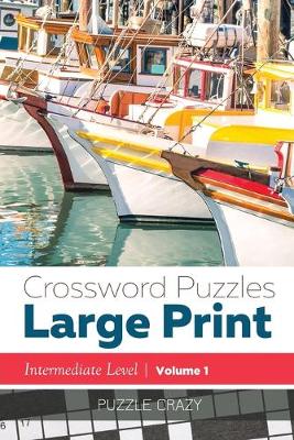 Book cover for Crossword Puzzles Large Print (Intermediate Level) Vol. 1