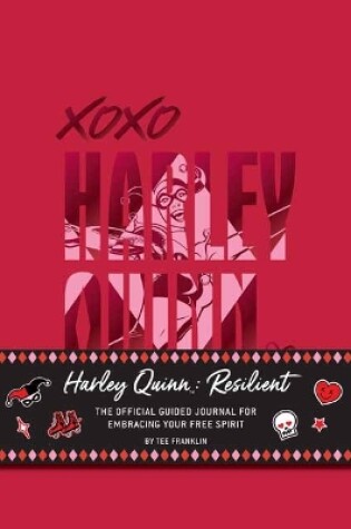 Cover of Harley Quinn: Resilient: The Official Guided Journal for Embracing Your Free Spirit
