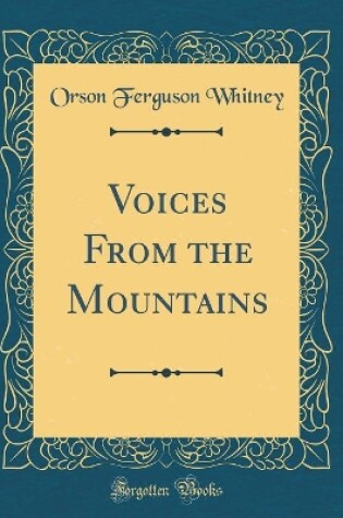 Cover of Voices From the Mountains (Classic Reprint)