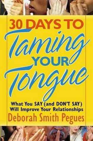 Cover of 30 Days to Taming Your Tongue