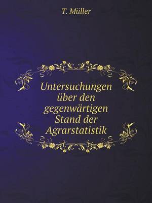 Book cover for Untersuchungen über den gegenwärtigen Stand der Agrarstatistik