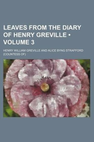 Cover of Leaves from the Diary of Henry Greville (Volume 3)