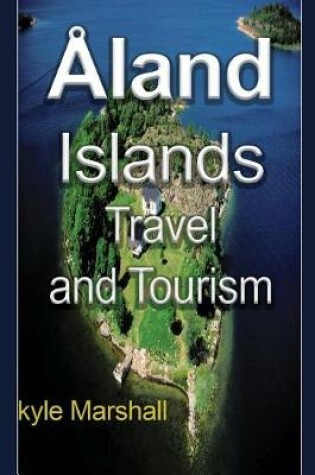 Cover of Aland Islands Travel and Tourism