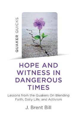 Book cover for Quaker Quicks - Hope and Witness in Dangerous Times