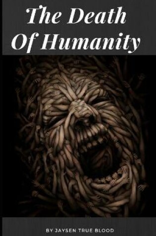 Cover of The Death Of Humanity