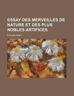 Book cover for Essay Des Merveilles de Nature Et Des Plus Nobles Artifices