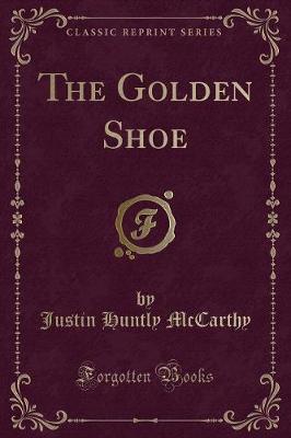 Book cover for The Golden Shoe (Classic Reprint)