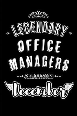 Book cover for Legendary Office Managers are born in December