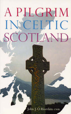 Cover of Pilgrim in Celtic Scotland