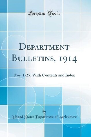 Cover of Department Bulletins, 1914: Nos. 1-25, With Contents and Index (Classic Reprint)