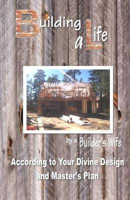 Book cover for Building a Life by a Builders Wife