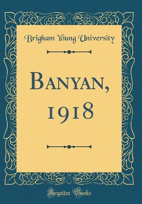Book cover for Banyan, 1918 (Classic Reprint)