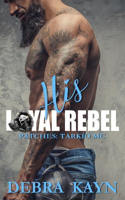 Book cover for His Loyal Rebel