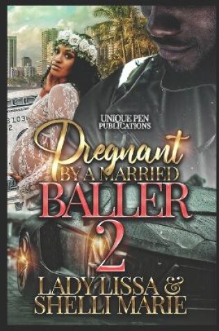 Cover of Pregnant by a Married Baller2