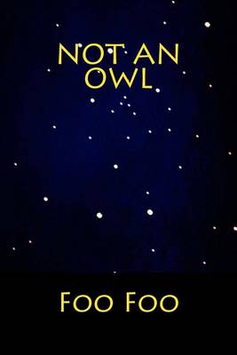 Cover of Not an Owl