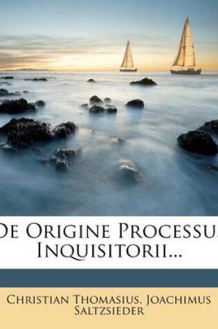 Cover of de Origine Processus Inquisitorii...