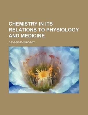 Book cover for Chemistry in Its Relations to Physiology and Medicine