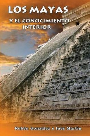 Cover of Los Mayas y El Conocimiento Interior