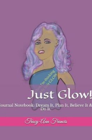 Cover of Just Glow!
