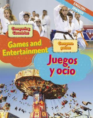 Book cover for Dual Language Learners: Comparing Countries: Games and Entertainment (English/Spanish)