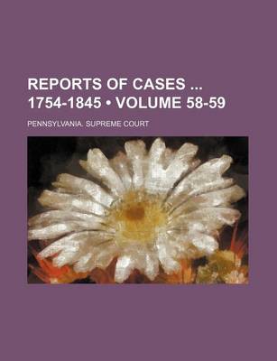 Book cover for Reports of Cases 1754-1845 (Volume 58-59)