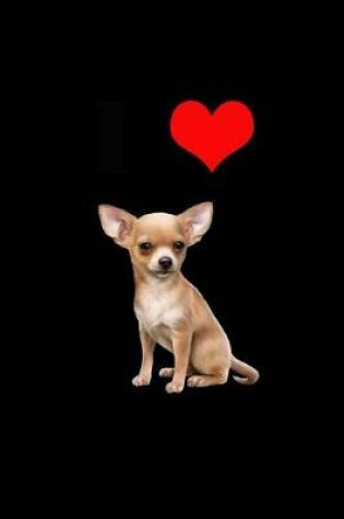 Cover of I Love Chihuahua