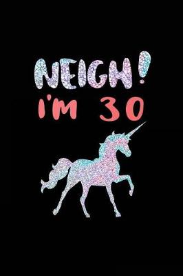 Book cover for NEIGH! I'm 30