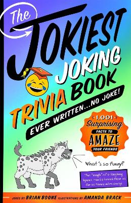 Cover of The Jokiest Joking Trivia Book Ever Written . . . No Joke!