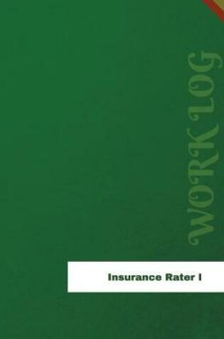 Cover of Insurance Rater I Work Log