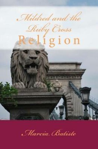 Cover of Mildred and the Ruby Cross
