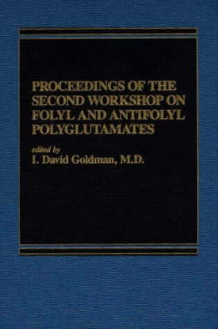 Cover of Proceedings of the Second Workshop on Folyl and Antifolyl Polyglumates