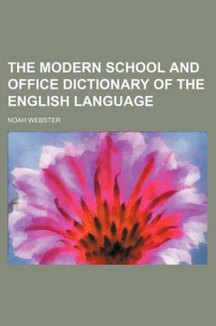 Cover of The Modern School and Office Dictionary of the English Language