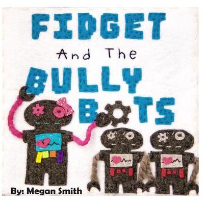 Book cover for Fidget and the Bully Bots