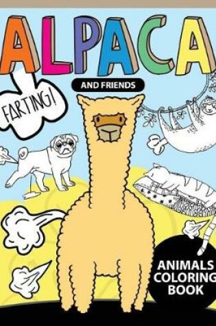 Cover of Alpaca and Friend Farting !