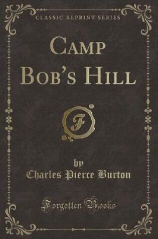 Cover of Camp Bob's Hill (Classic Reprint)