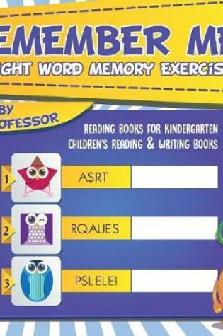 Cover of Remember Me? Sight Word Memory Exercises - Reading Books for Kindergarten Children's Reading & Writing Books