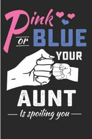 Cover of Pink or Blue Your Aunty Is Spoiling You