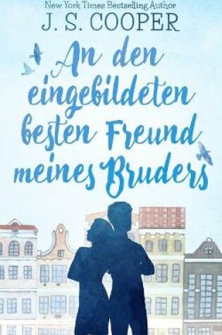 Cover of An den eingebildeten besten Freund meines Bruders