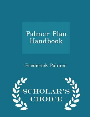 Book cover for Palmer Plan Handbook - Scholar's Choice Edition