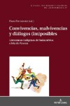 Book cover for Convivencias, malvivencias y dialogos (im)posibles; Literaturas indigenas de Sudamerica e Isla de Pascua