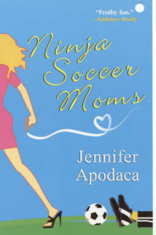 Cover of Ninja Soccer Moms